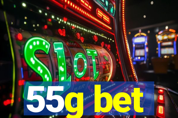 55g bet